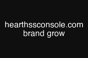 hearthssconsole.com brand grow