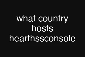 what country hosts hearthssconsole