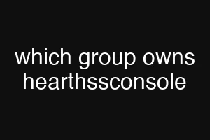 which group owns hearthssconsole