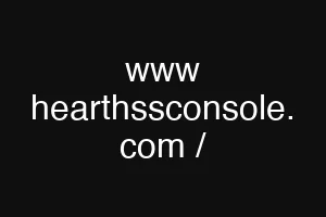 www hearthssconsole. com /